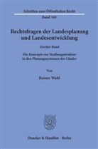 Rainer Wahl - Rechtsfragen der Landesplanung und Landesentwicklung.