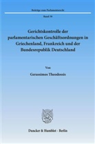 Gerassimos Theodossis - Gerichtskontrolle der parlamentarischen Geschäftsordnungen in Griechenland, Frankreich und der Bundesrepublik Deutschland.