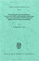 Hans-Michael von Heinz - Entsprechungen und Abwandlungen des privaten Unfall- und Haftpflichtversicherungsrechts in der gesetzlichen Unfallversicherung nach der Reichsversicherungsordnung.