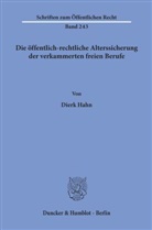 Dierk Hahn - Die öffentlich-rechtliche Alterssicherung der verkammerten freien Berufe.