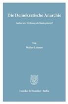 Walter Leisner - Die Demokratische Anarchie.