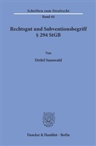 Detlef Sannwald - Rechtsgut und Subventionsbegriff 294 StGB.