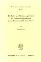Wolfgang Härth - Die Rede- und Abstimmungsfreiheit der Parlamentsabgeordneten in der Bundesrepublik Deutschland.
