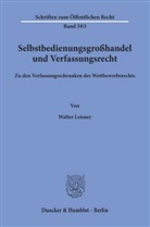 Walter Leisner - Selbstbedienungsgroßhandel und Verfassungsrecht.