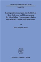 Hans-Wolfgang Arndt - Rechtsprobleme der gemeinschaftlichen Koordinierung und Finanzierung des öffentlichen Personennahverkehrs durch Bund, Länder und Gemeinden.