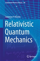 Lawrence Horwitz, Lawrence P Horwitz, Lawrence P. Horwitz - Relativistic Quantum Mechanics