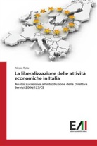 Alessia Rolla - La liberalizzazione delle attività economiche in Italia