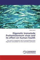 Salwa Hamdi - Digenetic trematode Prohemistomum vivax and its effect on human health