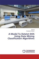 Ina Ali, Inas Ali, Soukaena Hassan - A Model To Detetct DOS Using Data Mining Classification Algorithms