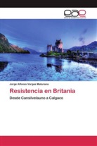 Jorge Alfonso Vargas Maturana - Resistencia en Britania