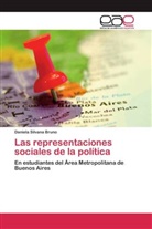 Daniela Silvana Bruno - Las representaciones sociales de la política