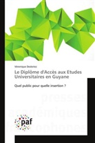 Véronique Desloriez, Desloriez-v - LE DIPLOME D'ACCES AUX ETUDES UNIVERSITAIRES EN GUYANE