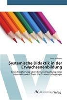 Peter Hofmann - Systemische Didaktik in der Erwachsenenbildung