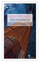 Erich Weidinger - Seelenfriede