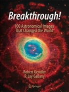 R Jay GaBany, R. Jay GaBany, Robert Jay GaBany, Rober Gendler, Robert Gendler - Breakthrough!