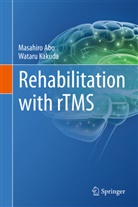 Masahir Abo, Masahiro Abo, Wataru Kakuda - Rehabilitation with rTMS