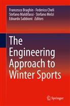 Francesco Braghin, Federic Cheli, Federico Cheli, Stefano Maldifassi, Stefano Maldifassi et al, Stefano Melzi... - The Engineering Approach to Winter Sports