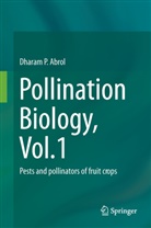 Dharam P Abrol, Dharam P. Abrol - Pollination Biology, Vol.1
