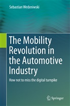 Dr Sebastian Wedeniwski, Dr. Sebastian Wedeniwski, Sebastian Wedeniwski - The Mobility Revolution in the Automotive Industry