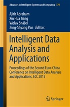 Ajith Abraham, Xi Hua Jiang, Xin Hua Jiang, Xin Hua Jiang, Xinhua Jiang, Jeng-Shyang Pan... - Intelligent Data Analysis and Applications