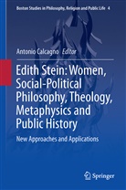 Antoni Calcagno, Antonio Calcagno - Edith Stein: Women, Social-Political Philosophy, Theology, Metaphysics and Public History
