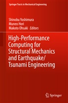 Mune Hori, Muneo Hori, Makoto Ohsaki, Shinobu Yoshimura - High-Performance Computing for Structural Mechanics and Earthquake/Tsunami Engineering