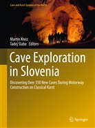 Marti Knez, Martin Knez, Slabe, Slabe, Tadej Slabe - Cave Exploration in Slovenia
