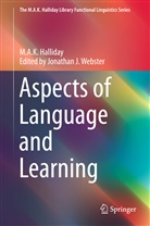 M a K Halliday, M. A. K. Halliday, M.A.K. Halliday, Jonatha J Webster, Jonathan J Webster, Jonathan J. Webster - Aspects of Language and Learning