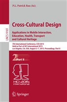 L Patrick Rau, P L Patrick Rau, P. L. Patrick Rau, P.L. Patrick Rau, P.L.Patrick Rau - Cross-Cultural Design: Applications in Mobile Interaction, Education, Health, Tarnsport and Cultural Heritage