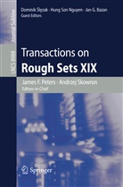 Jan Bazan, Jan G. Bazan, Hung Son Nguyen, James F. Peters, Andrze Skowron, Andrzej Skowron... - Transactions on Rough Sets XIX