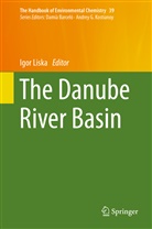 Igo Liska, Igor Liska - The Handbook of Environmental Chemistry - 39: The Danube River Basin