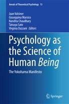 Nandita Chaudhary, Nandita Chaudhary et al, Virginia Dazzani, Giuseppin Marsico, Giuseppina Marsico, Tatsuya Sato... - Psychology as the Science of Human Being