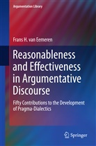 Frans H. Van Eemeren, Frans H Van Eemeren, Frans H. van Eemeren - Reasonableness and Effectiveness in Argumentative Discourse