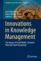 Lakhmi C Jain, Lakhmi C. Jain, Glori Phillips-Wren, Gloria Phillips-Wren, Liana Razmerita - Innovations in Knowledge Management