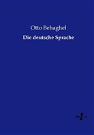 Otto Behaghel - Die deutsche Sprache
