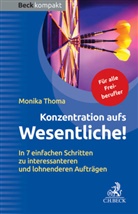 Monika Thoma - Konzentration aufs Wesentliche!