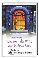 Heike Wendler - Wie auch die Katz' zur Krippe kam