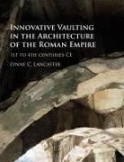 Lynne C. Lancaster, Lynne C. (Ohio University) Lancaster, Lancaster Lynne C. - Innovative Vaulting in the Architecture of the Roman Empire