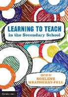 Noelene Weatherby-Fell, Noelene L. Weatherby-Fell, Noelene L. (University of Wollongo Weatherby-Fell, Noelene L. (University of Wollongong Weatherby-Fell, Weatherby-Fell Noelene L. - Learning to Teach in the Secondary School