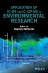 Rajmund Michalski, Rajmun Michalski, Rajmund Michalski, Michalski Rajmund - Application of Ic-Ms and Ic-Icp-Ms in Environmental Research