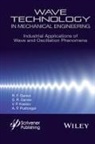R F Ganiev, R. F. Ganiev, R. F. Ganiev Ganiev, RF Ganiev, S R Ganiev, S. R. Ganiev... - Wave Technology in Mechanical Engineering