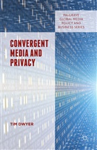 Tim Dwyer, Timothy Dwyer - Convergent Media and Privacy