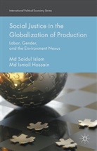 Md Ismail Hossain, Md. Ismail Hossain, Md Saidu Islam, Md Saidul Islam, MD Saidul Hossain Islam - Social Justice in the Globalization of Production