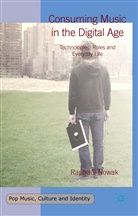 Raphael Nowak, Raphaël Nowak - Consuming Music in the Digital Age