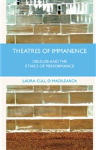 L. Cull, Laura Cull O Maoilearca, Laura Cull Ó Maoilearca, Laura Cull O. Maoilearca, Kenneth A Loparo, Kenneth A. Loparo - Theatres of Immanence