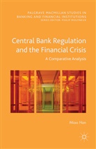 Miao Ha, Miao Han, Miao Ha Han - Central Bank Regulation and the Financial Crisis