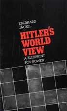 Herbert Arnold, Eberhard Jackel, Eberhard Jäckel, Eberhard Jckel - Hitler's World View
