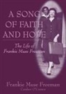 Frankie Muse Freeman, Candace O'Connor - A Song of Faith and Hope