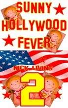 Nick Living - Sunny - Hollywood Fever