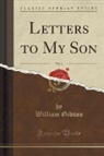 William Gibson - Letters to My Son, Vol. 3 (Classic Reprint)